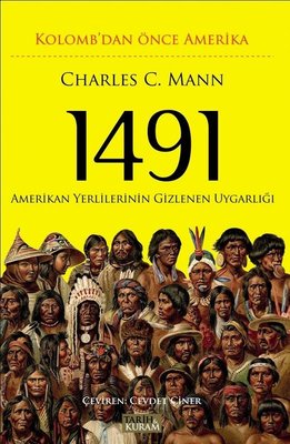 1491: Kolomb'dan Önce Amerika-Amerikan Yerlilerinin Yok Edilen Uygarlığı