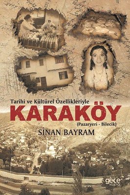 Tarihi ve Kültürel Özellikleriyle Karaköy: Pazaryeri-Bilecik