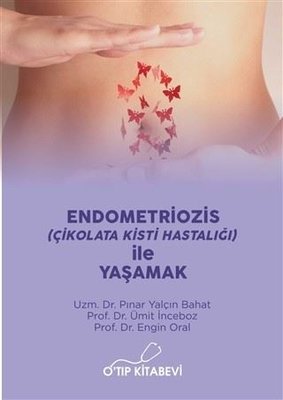 Endometriozis-Çikolata Kisti Hastalığı ile Yaşamak