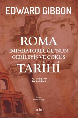 Roma İmparatorluğunun Gerileyiş ve Çöküş Tarihi 2.Cilt