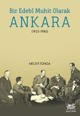Bir Edebi Muhit Olarak Ankara 1923-1980