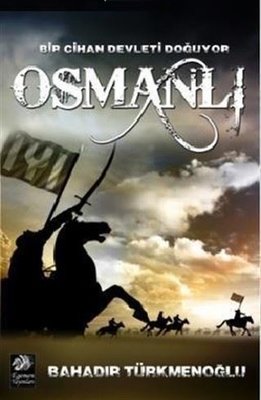 Osmanlı-Bir Cihan Devleti Doğuyor