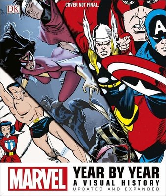 Marvel Year by Year Updated and Expanded: A Visual History