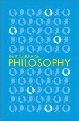 The Little Book of Philosophy (Big Ideas)
