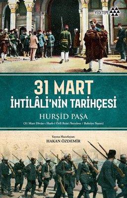 31 Mart İhtilali'nin Tarihçesi