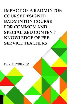 Impact Of Badminton Course Designed Badminton Course For Common And Specialized Content Knowledge Of