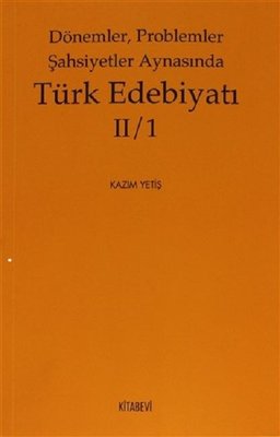 Dönemler Problemler Şahsiyetler Aynasında Türk Edebiyatı 2-1