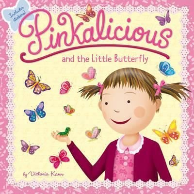 Pinkalicious PINKALICIOUS AND THE LITTLE BUTTERFLY