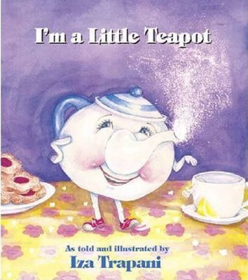 I'm a Little Teapot (Iza Trapani's Extended Nursery Rhymes)