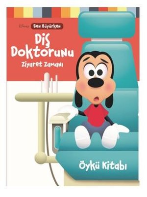 Diş Doktorunu Ziyaret Zamanı-Disney Ben Büyürken