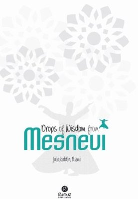 Drops of Wisdom from Mesnevi