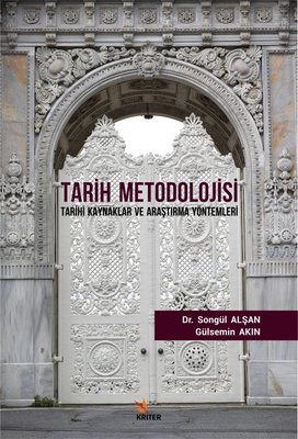 Tarih Metodolojisi-Tarihi Kaynaklar ve Araştırma Yöntemleri