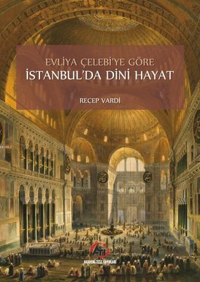 Evliya Çelebi Göre İstanbul'da Dini Hayat