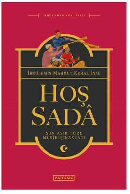 Hoş Sada-Son Asır Türk Musikişinasları