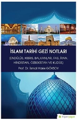 İslam Tarihi Gezi Notları