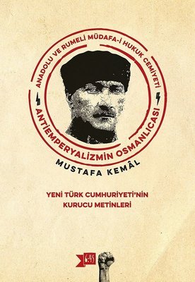 Anadolu ve Rumeli Müdafa-i Hukuk Cemiyeti-Yeni Türk Cumhuriyeti'nin Kurucu Metinleri