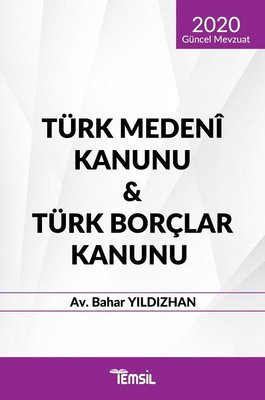 2020 Güncel Mevzuat Türk Medeni Kanunu ve Türk Borçlar Kanunu