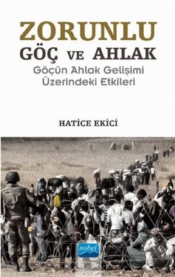 Zorunlu Göç ve Ahlak-Göçün Ahlak Gelişimi Üzerindeki Etkileri