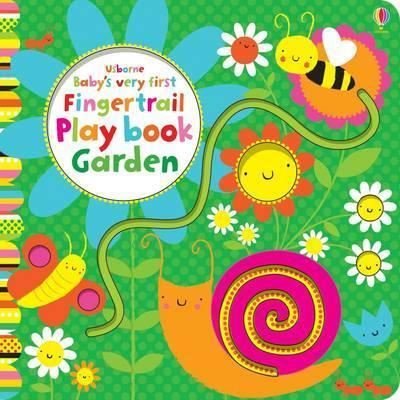 Baby's Very First Fingertrail Play Book Garden (Baby's Very First Books)