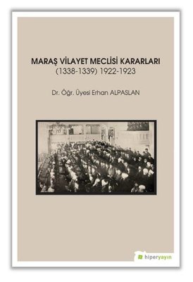 Maraş Vilayet Meclisi Kararları