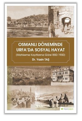 Osmanlı Döneminde Urfa'da Sosyal Hayat