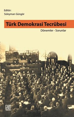Türk Demokrasi Tecrübesi Dönemler-Sorunlar