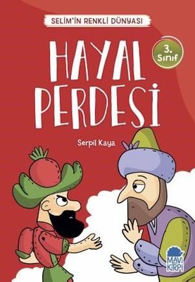 Hayal Perdesi-Selim'in Renkli Dünyası-3.Sınıf Okuma Kitabı