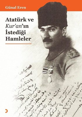 Atatürk ve Kur'an'ın İstediği Hamleler