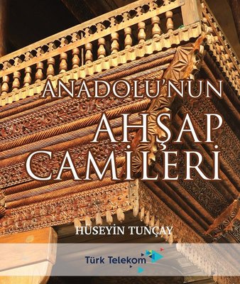 Anadolu'nun Ahşap Camileri