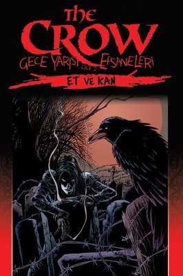 The Crow: Gece Yarısı Efsaneleri Cilt 2-Et ve Kan