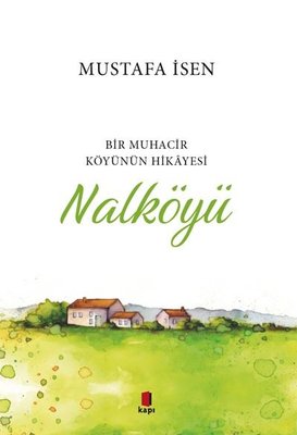 Nalköyü-Bir Muhacir Köyünün Hikayesi
