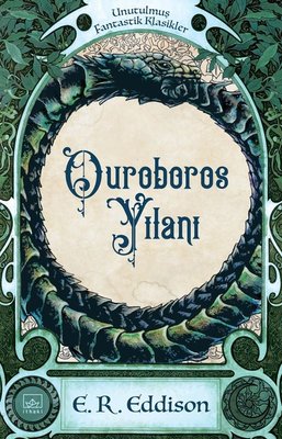 Ouroboros Yılanı-Unutulmuş Fantastik Klasikler