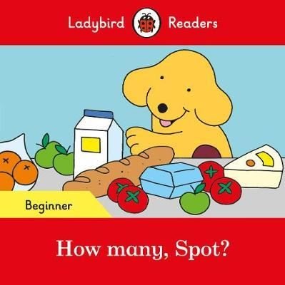 How many Spot? - Ladybird Readers Beginner Leve