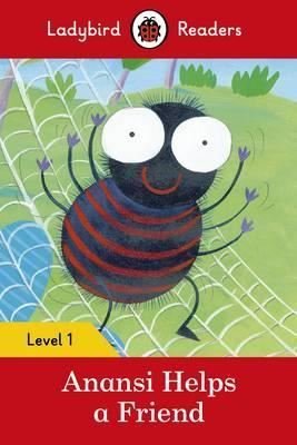 Anansi Helps a Friend  Ladybird Readers Level 1