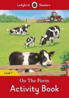 On the Farm Activity Book  Ladybird Readers Level 1