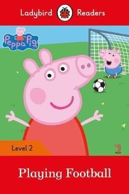 Peppa Pig: Playing Football- Ladybird Readers Level 2