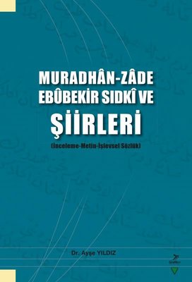 Muradhan Zade Ebubekir Sıdki ve Şiirleri