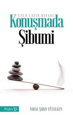Konuşmada Şibumi-Uzun Lafın Kısası