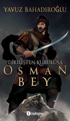 Dirilişten Kuruluşa Osman Bey