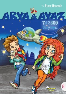 Yıl 2300 Uzaydayız-Arya ve Ayaz 5