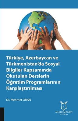 Türkiye Azerbaycan ve Türkmenistan'da Sosyal Bilgiler Kapsamında Okutulan Derslerin Öğretim Programl