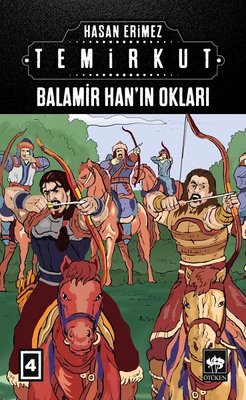 Balamir Hanın Okları: Temirkut-4
