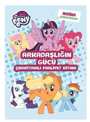 My Little Pony-Arkadaşlığın Gücü-Çıkartmalı Faaliyet Kitabı