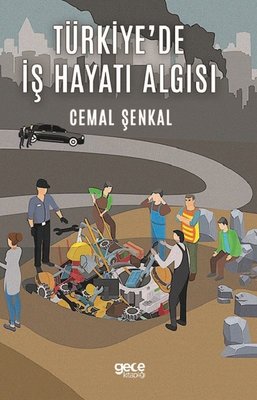 Türkiye'de İş Hayatı Algısı