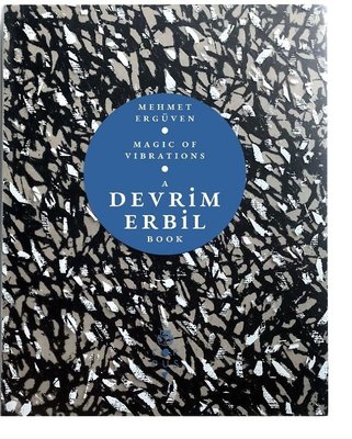 Magic of Vibrations: A Devrim Erbil Book