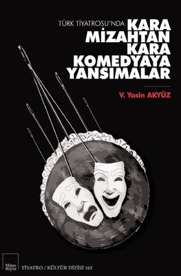 Türk Tiyatrosu'nda Kara Mizahtan Kara Komedyaya Yansımalar
