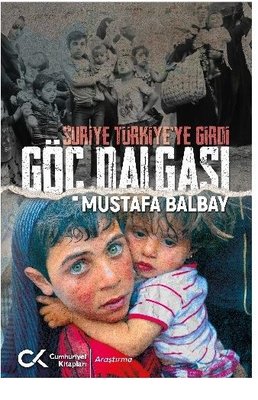 Göç Dalgası-Suriye Türkiye'ye Girdi