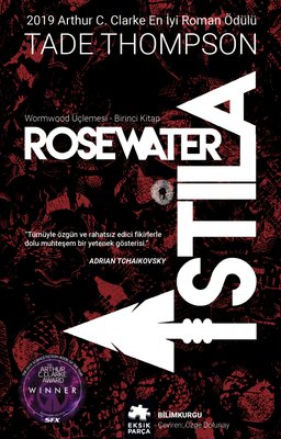 Rosewater İstila: Wormwood Üçlemesi 1.Kitap