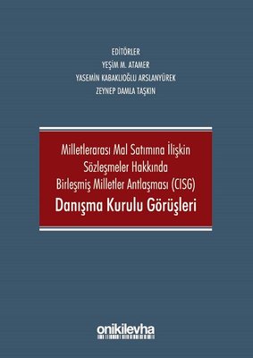 Milletlerarası Mal Satımına İlişkin Sözleşmeler Hakkında Birleşmiş Milletler Antlaşması-CISG-Danışma