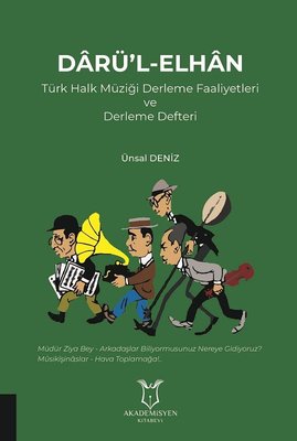 Darü-l-Elhan-Türk Halk Müziği Derleme Faaliyetleri ve Derleme Defteri